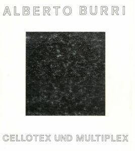 Burri, Cellotex und Multiplex