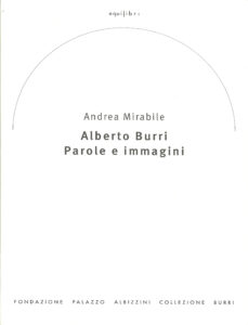 Alberto Burri, Parole e immagini
